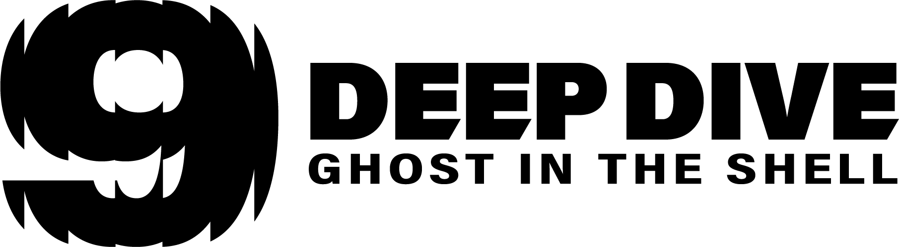 DEEP DIVE -GHOST IN THE SHELL